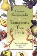 Stock image for Concise Encyclopedia of Temperate Tree Fruit for sale by dsmbooks