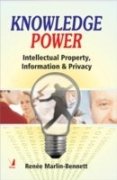 Stock image for Knowledge Power: Intellectural Property, Information & Privacy for sale by dsmbooks