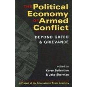 Imagen de archivo de The Political Economy Of Armed Conflict: Beyond Greed And Grievance a la venta por dsmbooks