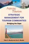Stock image for Strategic Management for Tourism Communities (Bridging the Gaps) for sale by dsmbooks