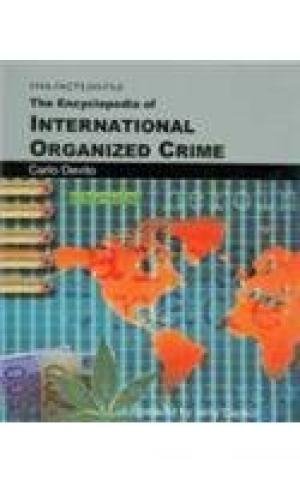 Imagen de archivo de VIVA-FACTS ON FILE: THE ENCYCLOPEDIA OF INTERNATIONAL ORGANIZED CRIME a la venta por dsmbooks