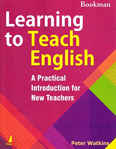 Learning to teach English; A Practical Introduction for new Teachers (9788130903118) by Watkins; Peter