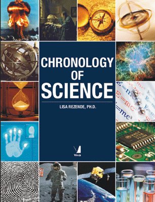 9788130907338: Chronology of Science [Paperback] [Jan 01, 2010] Lisa Rezende