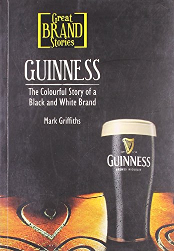 9788130907802: Great Brand Stories: Guinness [Paperback]