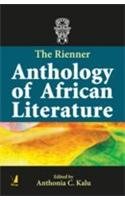 9788130908045: The Rienner Anthology of African Literature [Paperback] [Jan 01, 2017] Anthonia C. Kalu [Paperback] [Jan 01, 2017] Anthonia C. Kalu