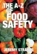 9788130908557: The A-Z of Food Safety [Paperback] [Jan 01, 2011] Jeremy Stranks
