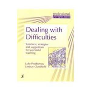 9788130908939: Dealing with Difficulties: Solutions, Strategies and Suggestions for Successful Teaching