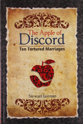 The Apple of Discord: Ten Tortured Marriages