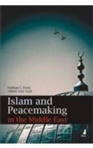 Imagen de archivo de ISLAM AND PEACEMAKING IN THE MIDDLE EAST a la venta por Books in my Basket
