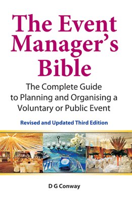 Imagen de archivo de The Event Manager's Bible: The Complete Guide to Planning and Organising a Voluntary or Public Event a la venta por WorldofBooks