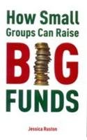 Stock image for How Small Groups Can Raise Big Funds (Paperback) for sale by CitiRetail