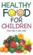 Beispielbild fr HEALTHY FOOD FOR CHILDREN zum Verkauf von Books in my Basket