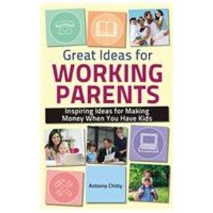 Stock image for GREAT IDEAS FOR WORKING PARENTS for sale by Books in my Basket