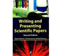 Writing and Presenting Scientific Papers (9788130915951) by Malmfors, Birgitta