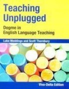 9788130915982: Teaching Unplugged: Dogme in English Language Teaching