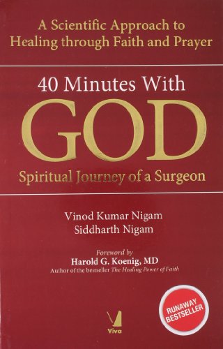 Imagen de archivo de 40 Minutes With God: Spiritual Journey Of A Surgeon a la venta por -OnTimeBooks-