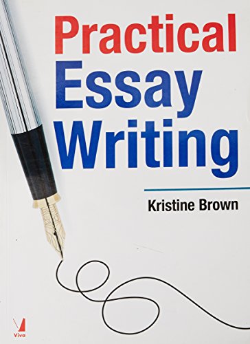 Practical Essay Writing (9788130918785) by Brown, Kristine