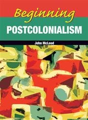 9788130919041: Beginning Postcolonialism