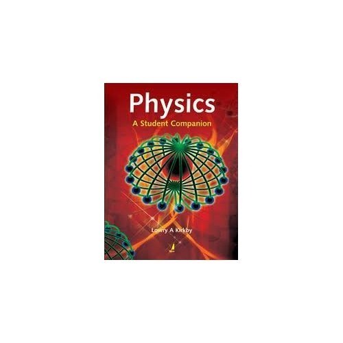 9788130919652: Physics A Student Companian
