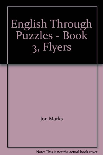 9788130920290: English Through Puzzles - Book 3, Flyers [Paperback] [Jan 01, 2012]