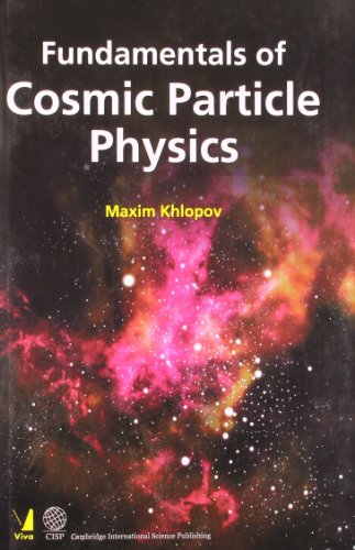 9788130922959: Fundamentals of Cosmic Particle Physics