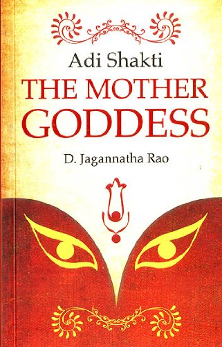 Imagen de archivo de AADI SHAKTI, THE MOTHER GODDESS a la venta por Books in my Basket