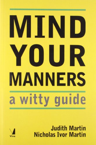 Imagen de archivo de MIND YOUR MANNERS: A WITTY GUIDE a la venta por Books in my Basket