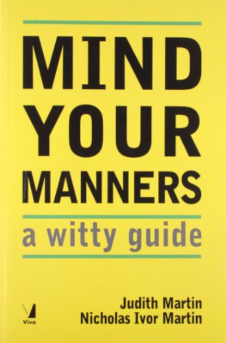 Stock image for MIND YOUR MANNERS: A WITTY GUIDE for sale by Books in my Basket