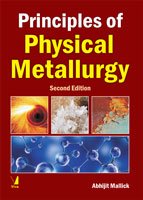 9788130929194: Principles of Physical Metallurgy , 2/e