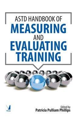 ASTD Handbook of Measuring and Evaluating Training