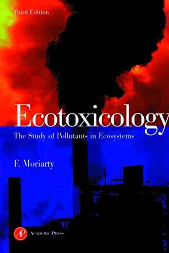 Beispielbild fr [(Ecotoxicology: The Study of Pollutants in Ecosystems)] [Author: Frank Moriarty] published on (May, 1999) zum Verkauf von dsmbooks