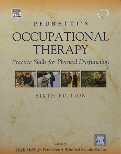 Stock image for PEDRETTI'S OCCUPATIONAL THERAPY: PRACTICE SKILLS FOR PHYSICAL DYSFUNCTION for sale by ThriftBooks-Atlanta