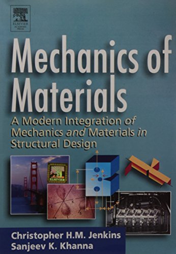 Imagen de archivo de Mechanics Of Materials A Modern Integration Of Mechanics And Materials In Structural Design (2011) a la venta por Kanic Books