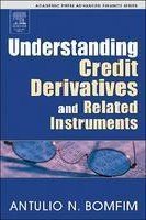 9788131207277: UNDERSTANDING CREDIT DERIVATIVES AND RELATED INSTRUMENTS (ACADEMIC PRESS ADVANCED FINANCE SERIES)