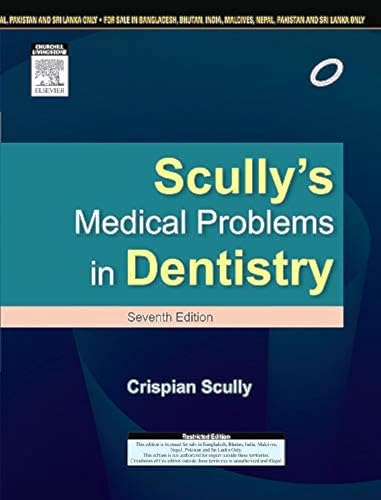 9788131238882: Scully's Medical Problems in Dentistry, 1e