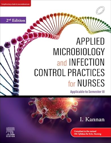 Stock image for Applied Microbiology And Infection Control Practices For Nurses Applicable To Semester Iii 2Ed (Pb 2023) for sale by Kanic Books