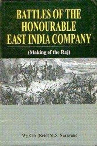 9788131300343: Battle of the Honorable East India Company: Making of the Raj
