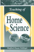 Teaching of Home Science (9788131301005) by Mujibul Hasan Siddiqui