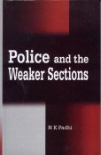 Police and the Weaker Sections (9788131301296) by N K Padhi