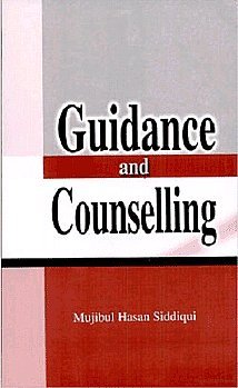 Guidance and Counselling (9788131303870) by Siddiqui, M.H.