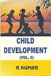 Child Development (9788131305362) by Kumar, R.