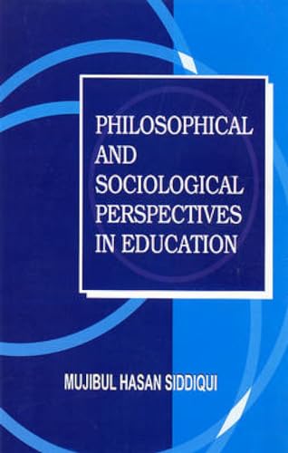 9788131306444: Philosophical and Sociological Perspectives in Education