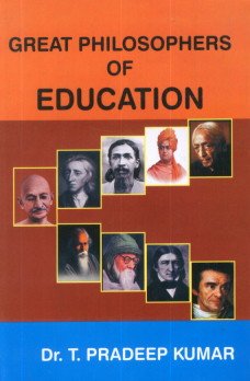Great Philosophers Of Education (9788131310298) by Kumar; T. P.