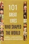 101 Great Lives Who shaped the World 2012, pp.312