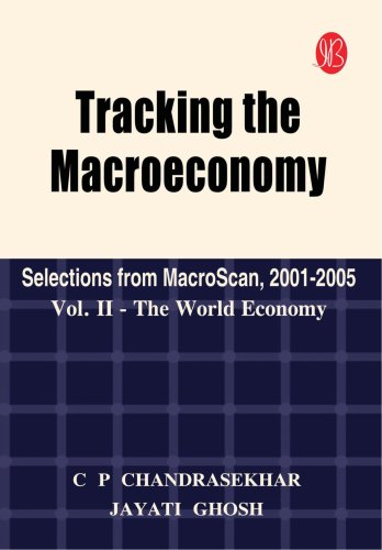 Stock image for Tracking the Macroeconomy: Selections from macroScan, 2001-2005 Vol II-The World Economy for sale by WorldofBooks