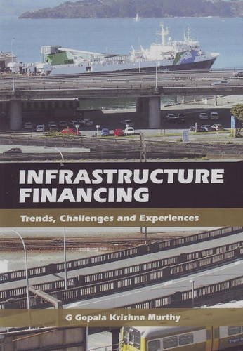 Stock image for Infrastructure Financing Trends, Challenges And Experiences for sale by Books in my Basket