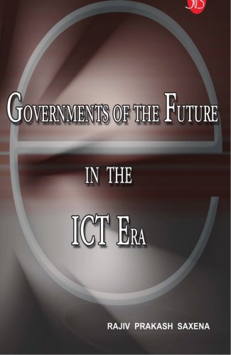 Imagen de archivo de Governments of the Future in the ICT Era a la venta por Revaluation Books