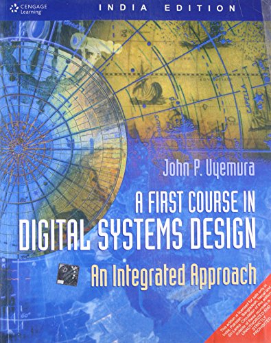 9788131501085: A First Course in Digital Systems Design: An Integrated Approach