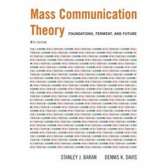 9788131501924: Mass Communication Theory Foundations Ferment And Future