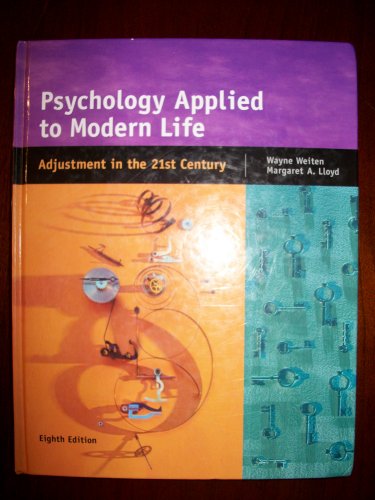 Imagen de archivo de Psychology Applied to Modern Life: Adjustment in the 21st Century, 8th Edition a la venta por GF Books, Inc.